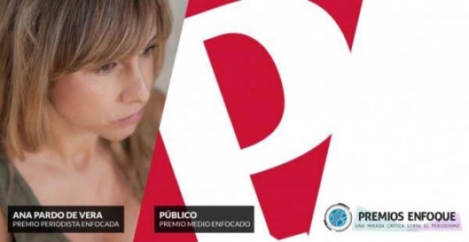 'Público' y Ana Pardo de Vera han recogido los premios enfocados por las prácticas periodísticas en la IV Edición de estos galardones.