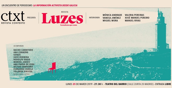 El encuentro 'La información activista desde Galicia', protagonizado por Luzes y CTXT, tendrá lugar en el Teatro del Barrio de Madrid.