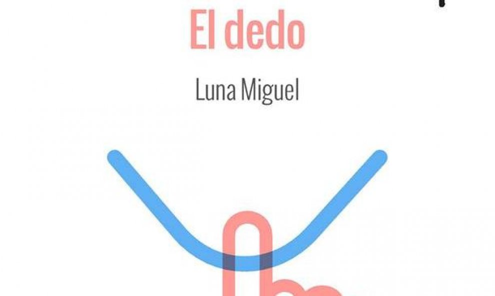 La poeta y periodista Luna Miguel publicó en la red social la portada de su libro titulado 'El dedo. Breves apuntes sobre la masturbación femenina (Capitán Swing)'. En la portada se ve una mano con el índice erecto tocando una curva que podría ser un mont