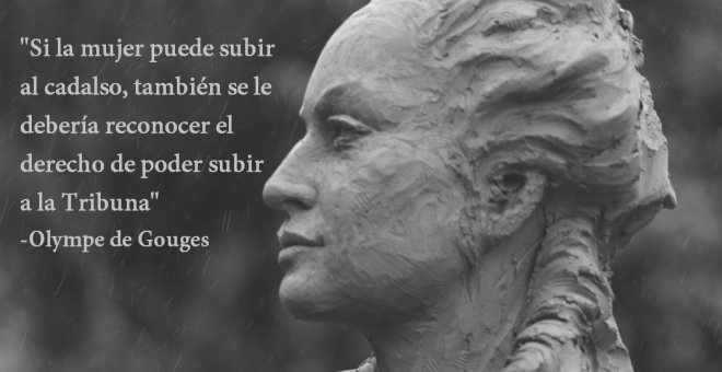 269 años del nacimiento de Olympe de Gouges, la indomable que escandalizó a los revolucionarios franceses