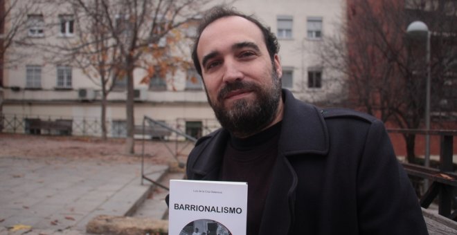 Luis de la Cruz, autor del libro 'Barrionalismo'