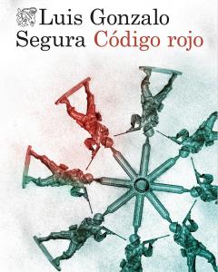Portada de 'Código rojo', segundo libro del teniente expulsado del Ejército Luis Gonzalo Segura.