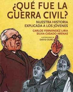 '¿Qué fue la Guerra Civil? Nuestra historia explicada a los jóvenes, de Fernández Liria y Casado Arenas