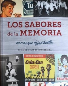 Imagen de la portada del libro 'Los sabores de la memoria' de Fernando Ruiz-Goseascoechea.
