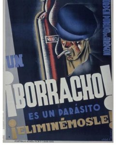 Cartel de la CNT de 1937 en el que se puede leer: 'Un borracho es un parásito, eliminémosle“.