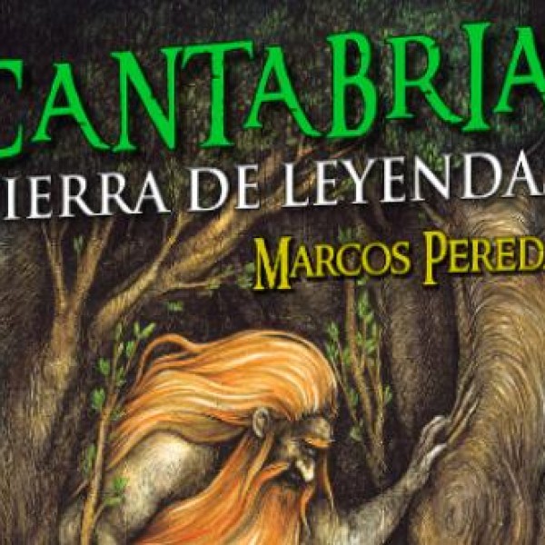 Marcos Pereda Cantabria Tierra de lyendas