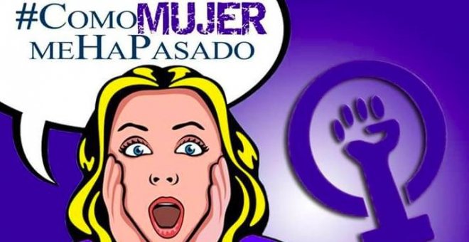 #ComoMujerMeHaPasado: el hashtag que recopila microrrelatos de cómo ser mujer en una sociedad machista