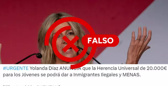 Yolanda Díaz no ha dicho que su propuesta de herencia universal podría beneficiar a "inmigrantes ilegales" y "menas"