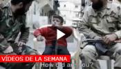 Ahmed, el niño soldado de ocho años y otros vídeos de la semana