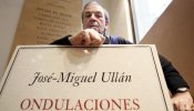 "Ondulaciones" Ullán: el poso en el tiempo de un poeta desde el ruido de hoy