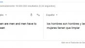 El machismo del traductor Google: considera que las mujeres "temen" mientras los hombres "son temidos"