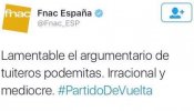 Fnac España se disculpa tras arremeter contra seguidores de Podemos en su cuenta de Twitter