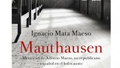 El horror de Mauthausen, una vacuna contra el olvido
