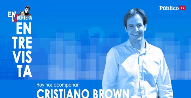 Entrevista a Cristiano Brown, líder de UPyD - En la Frontera, 24 de febrero de 2020
