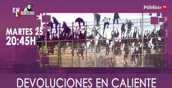 Juan Carlos Monedero y las devoluciones en caliente - En La Frontera, 25 de Febrero de 2020