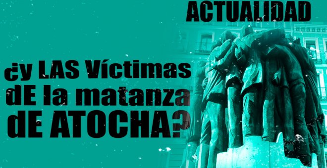 ¿Y las víctimas de la matanza de Atocha? - En la Frontera, 18 de noviembre de 2020