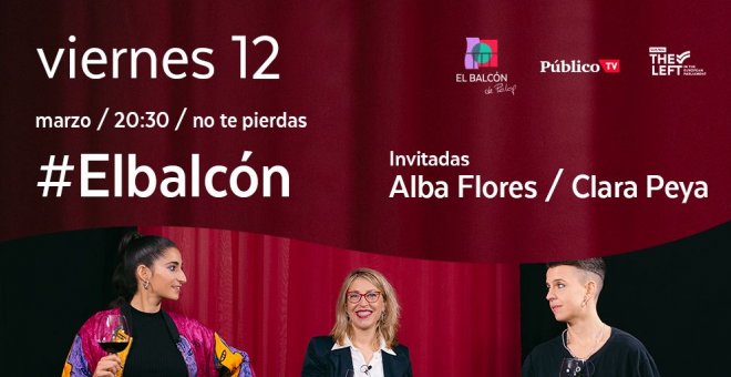 Mª Eugenia Rodríguez Palop con Alba Flores y Clara Peya - El Balcón, 12 de marzo de 2021