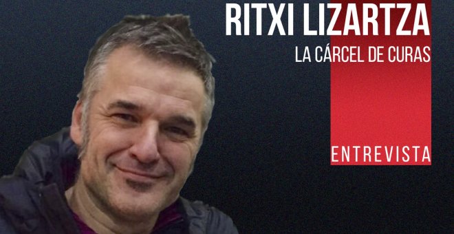 La cárcel de curas - Entrevista a Ritxi Lizartza - En la Frontera, 19 de noviembre de 2021