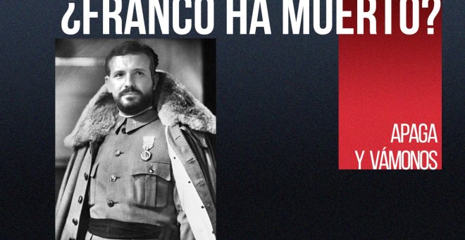 ¿Franco ha muerto? - Apaga y vámonos - En la Frontera, 19 de noviembre de 2021