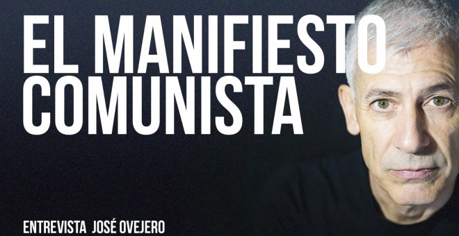 El Manifiesto Comunista - Entrevista a José Ovejero - En la frontera, 21 de enero de 2022