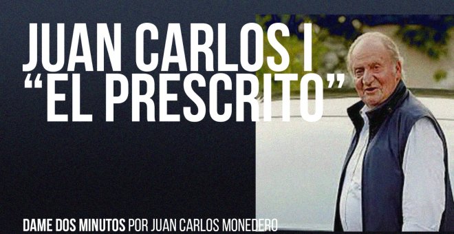 Juan Carlos I 'el prescrito' - Dame dos minutos - En la Frontera, 4 de marzo de 2022