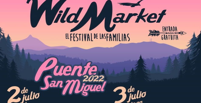 Llega el primer Festival de las Familias 'Wild Market' este fin de semana