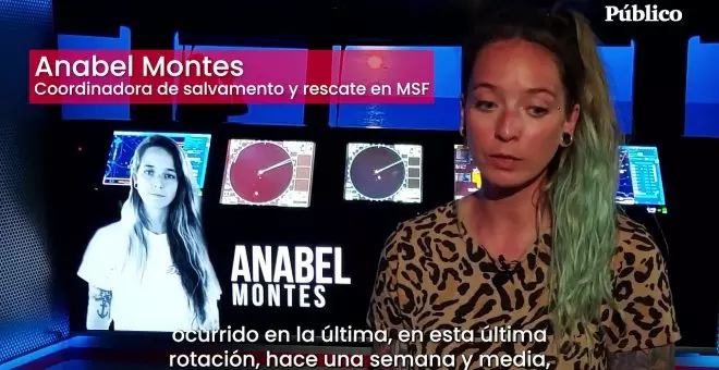 Anabel Montes, responsable de rescates en MSF: "Es muy fácil no llegar a tiempo y que una embarcación se pierda en medio del mar"