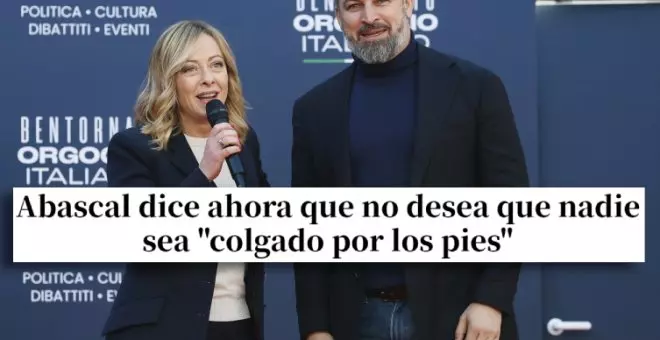 Abascal recoge cable y ya no quiere que "cuelguen por los pies" a Sánchez: "La derechita cobarde"