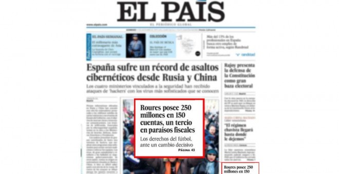 Portada del 14 de Diciembre de 2014 de ‘El País’, en donde aparece una información acusando a Roures de 'poseer 250 millones en 150 cuentas, un tercio en paraísos fiscales'. / EL PAÍS