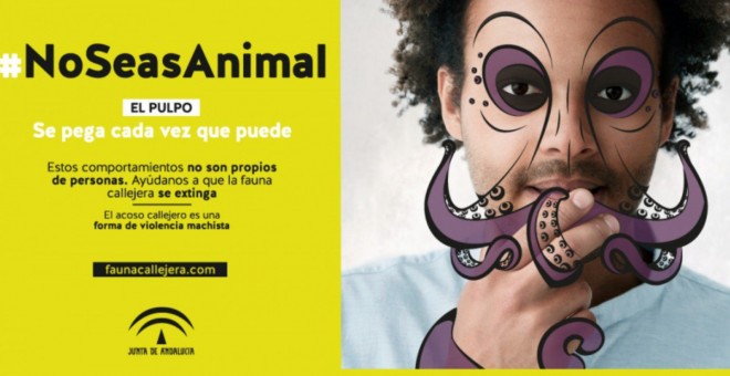 Junta Andalucía lanza campaña #NoSeasAnimal contra el acoso sexual callejero. / Junta de Andalucía