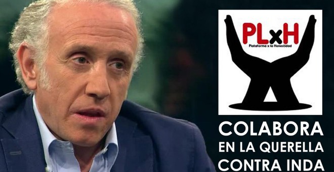 Imagen de la campaña de la Plataforma X la Honestidad para obtener fondos en su querella contra Eduardo Inda.