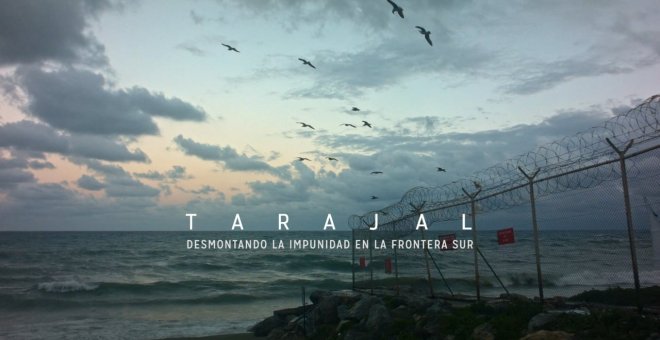 Documental 'Tarajal. Desmontando la impunidad en la frontera sur'.