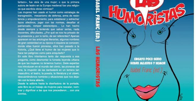 Portada de 'Las humoristas. Ensayo poco serio sobre mujeres y humor'.