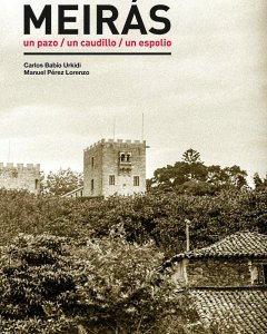 Portada del libro 'Meirás. Un pazo. Un caudillo. Un expolio' de Manuel Pérez Lorenzo y Carlos Babío Urkidi