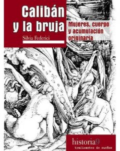 Portada del libro de Silvia Federici, 'Calibán y la bruja'.