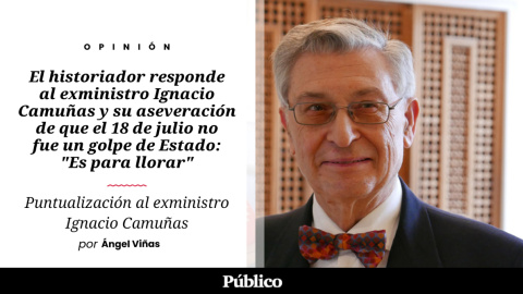 El historiador ÁNgel Viñas responde al exministro Ignacio Camuñas El historiador ÁNgel Viñas responde al exministro Ignacio Camuñas