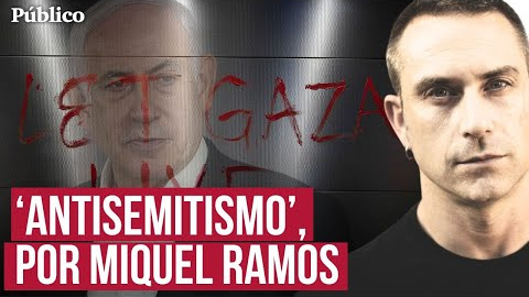 Antisemitismo: Cómo Israel y la extrema derecha pervierten su significado, por Miquel Ramos Antisemitismo: Cómo Israel y la extrema derecha pervierten su significado, por Miquel Ramos