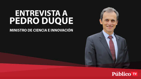 Entrevista a Pedro Duque, ministro de Ciencia e Innovación Entrevista a Pedro Duque, ministro de Ciencia e Innovación