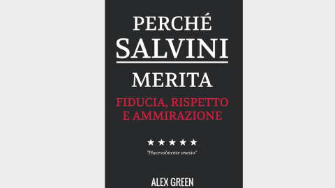 Libro "Perché Salvini Merita Fiducia Rispetto E Ammirazione" de Alex Green