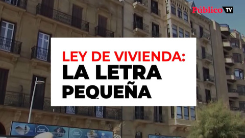 Las claves de la ley de Vivienda Las claves de la ley de Vivienda