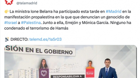 Tuit en el que Telemadrid acusa a Ione Belarra, Íñigo Errejón y Mónica García de no condenar el terrorismo de Hamás. Tuit en el que Telemadrid acusa a Ione Belarra, Íñigo Errejón y Mónica García de no condenar el terrorismo de Hamás.