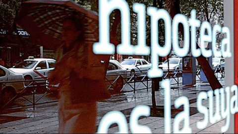 Un anuncio de una hipoteca de un banco. EFE/Archivo Un anuncio de una hipoteca de un banco. EFE/Archivo