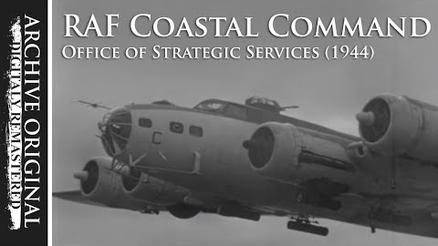 RAF Coastal Command | Wartime documentary (1944) RAF Coastal Command | Wartime documentary (1944)