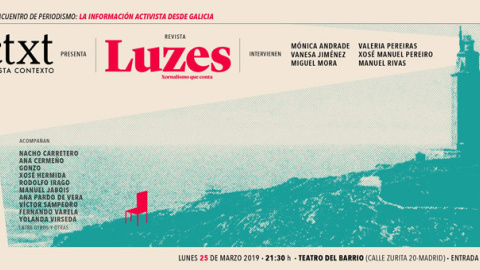 El encuentro 'La información activista desde Galicia', protagonizado por Luzes y CTXT, tendrá lugar en el Teatro del Barrio de Madrid. El encuentro 'La información activista desde Galicia', protagonizado por Luzes y CTXT, tendrá lugar en el Teatro del Barrio de Madrid.