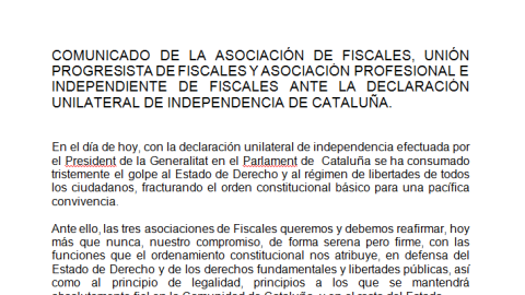 Comunicado de todas las asociaciones de fiscales ante la declaración de independencia de Catalunya Comunicado de todas las asociaciones de fiscales ante la declaración de independencia de Catalunya