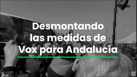 Desmontando las medidas (en blanco y negro) de Vox para Andalucía Desmontando las medidas (en blanco y negro) de Vox para Andalucía