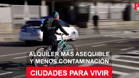 Ciudades para (con)vivir: alquiler más asequible y menos contaminación Ciudades para (con)vivir: alquiler más asequible y menos contaminación