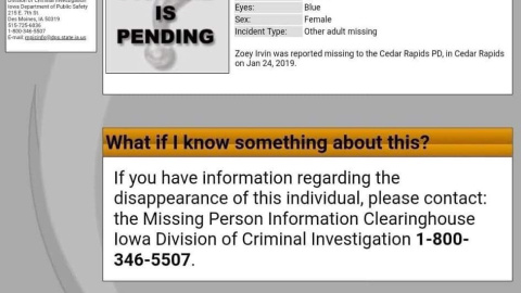 La policía de Cedar Rapids (Iowa) emitió una alerta informando de la desaparición de Zoey tras la denuncia de su madre. La alerta permaneció activa menos de 24 horas. La policía de Cedar Rapids (Iowa) emitió una alerta informando de la desaparición de Zoey tras la denuncia de su madre. La alerta permaneció activa menos de 24 horas.