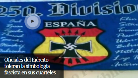 Oficiales del Ejército toleran la simbología fascista en sus cuarteles