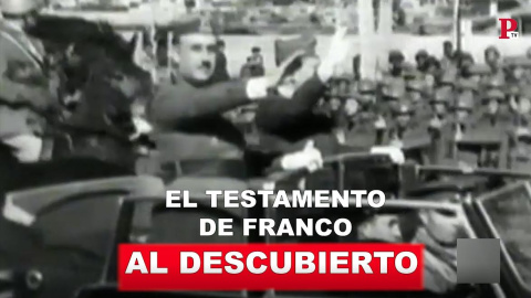 La historia del testamento franquista La historia del testamento franquista